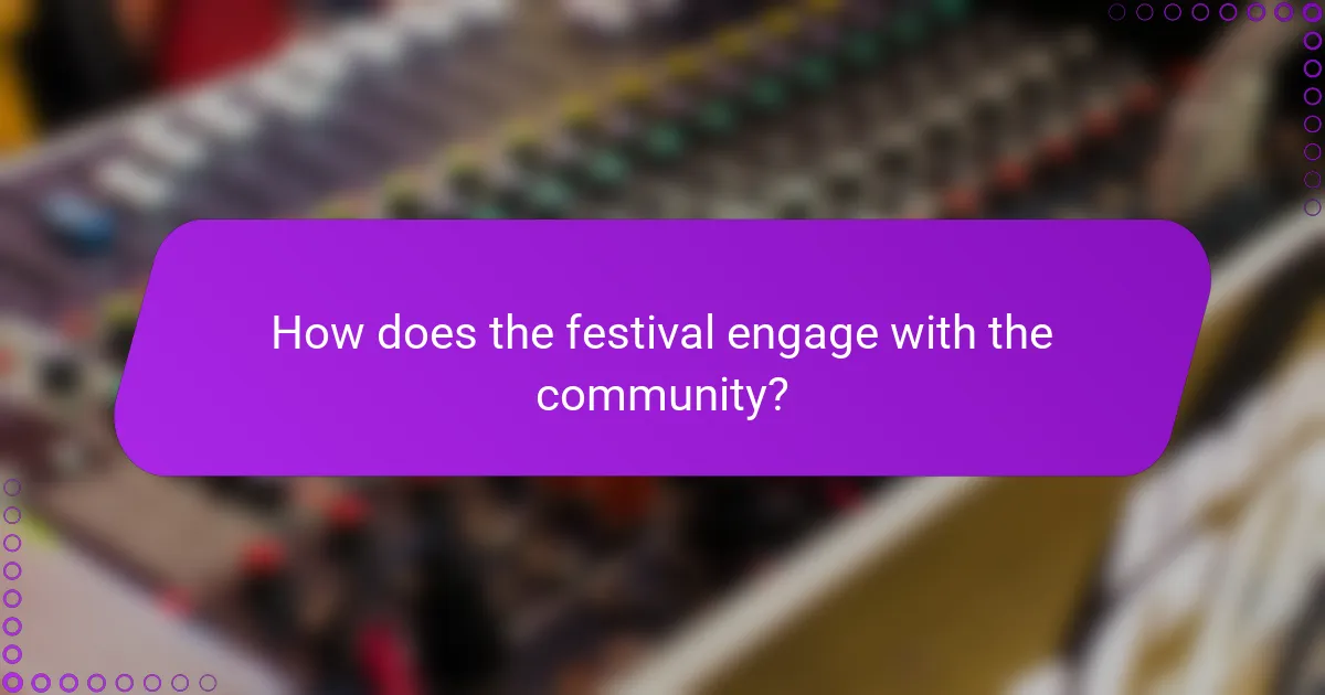 How does the festival engage with the community?