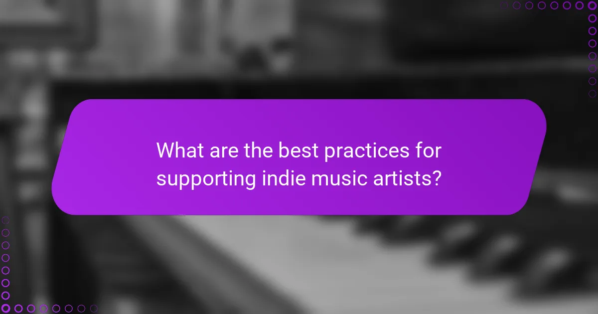 What are the best practices for supporting indie music artists?