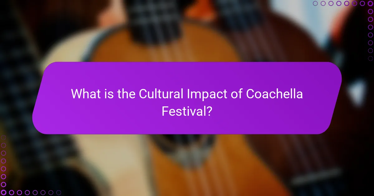 What is the Cultural Impact of Coachella Festival?